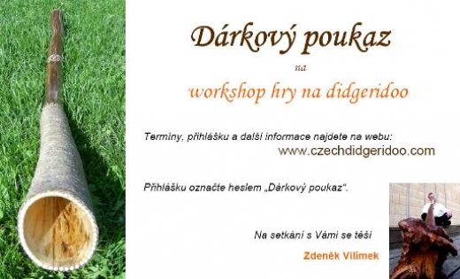 DÁRKOVÝ POUKAZ NA VÍKENDOVÝ DIDGERIDOO WORKSHOP 2012 DÁRKOVÝ POUKAZ NA VÍKENDOVÝ DIDGERIDOO WORKSHOP 2012