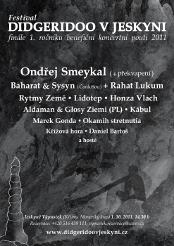 1.10.2011 FESTIVAL DIDGERIDOO V JESKYNI 2011 ve Výpustku (Moravský kras) 1.10.2011 FESTIVAL DIDGERIDOO V JESKYNI 2011 ve Výpustku (Moravský kras)