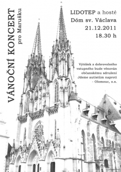 VÁNOČNÍ KONCERT V DÓMU SV.VÁCLAVA V OLOMOUCI - LIDOTEP a hosté VÁNOČNÍ KONCERT V DÓMU SV.VÁCLAVA V OLOMOUCI - LIDOTEP a hosté