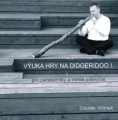 Tréninkové CD - VÝUKA HRY NA DIDGERIDOO I. za 290 Kč Tréninkové CD - VÝUKA HRY NA DIDGERIDOO I. za 290 Kč